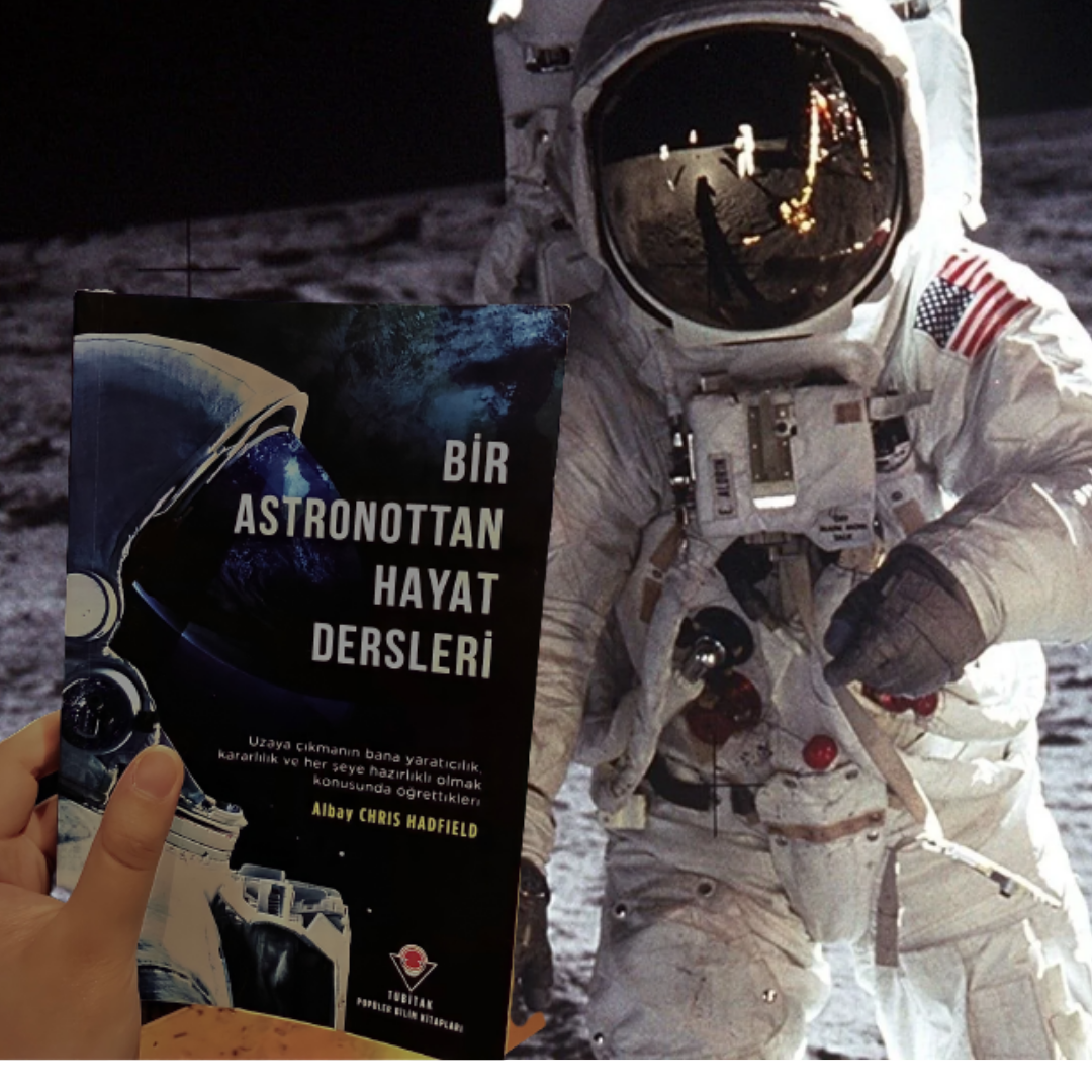Kitap Önerisi: Bir Astronottan Hayat Dersleri "İmkansızın Ötesinde Sıfırdan Başlamak"