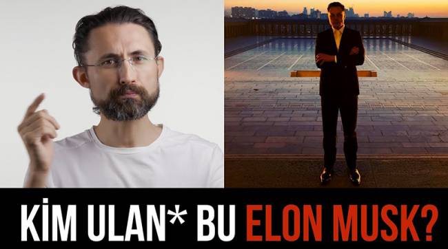 Kim ulan* bu Elon Musk?