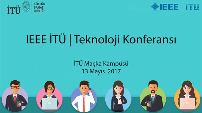 IEEE İTÜ Teknoloji Konferansı İle Dijital Dünyaya Bağlanın