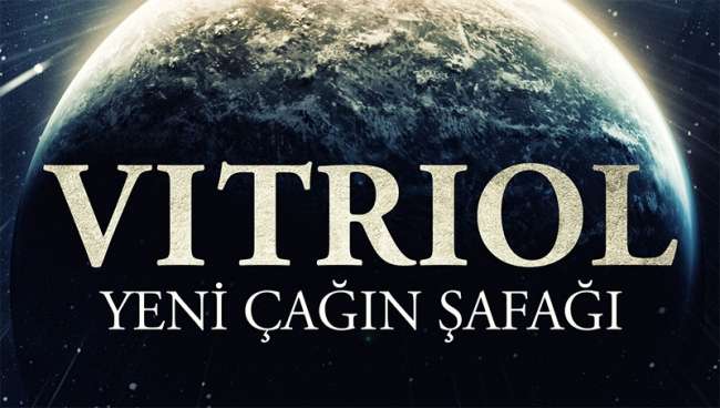 Haftanın Kitap Önerisi: Vitriol - Yeni Çağın Şafağı